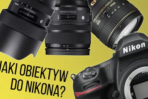 Najlepsze obiektywy do Nikon D750: 5 topowych szkieł dla fotografów